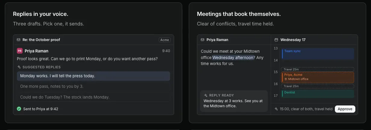 Two looping homepage cards. Replies in your voice shows three drafted replies to an email and one being sent. Meetings that book themselves shows a meeting request placed into a free afternoon slot.