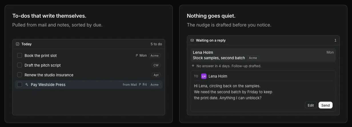 Two looping homepage cards. To-dos that write themselves adds rows pulled from mail and notes, sorted by due date. Nothing goes quiet drafts a follow-up to an unanswered thread.